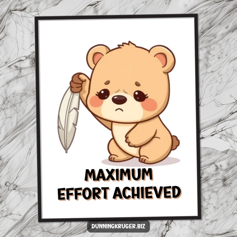 Funny poster of a determined bear cub with a furrowed brow, hilariously struggling to lift a feather, bringing humorous motivation to any room.