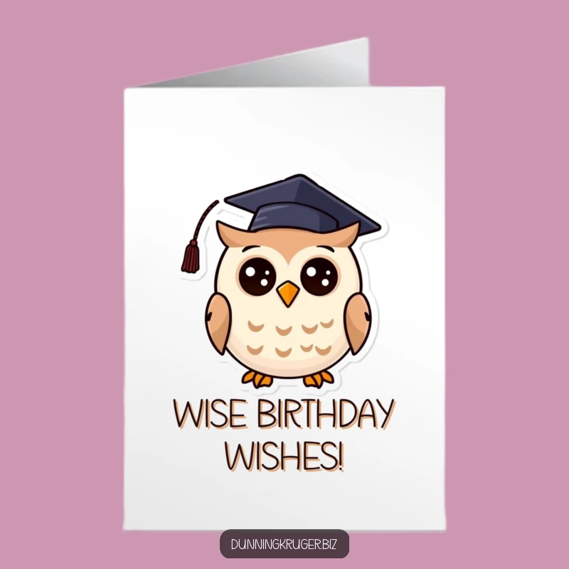 Free Printable Birthday Card: Grad Owl Humor Downloadable Gift